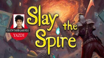 Slay The Spire Oyunu İle Büyüleyici Yolculuk…